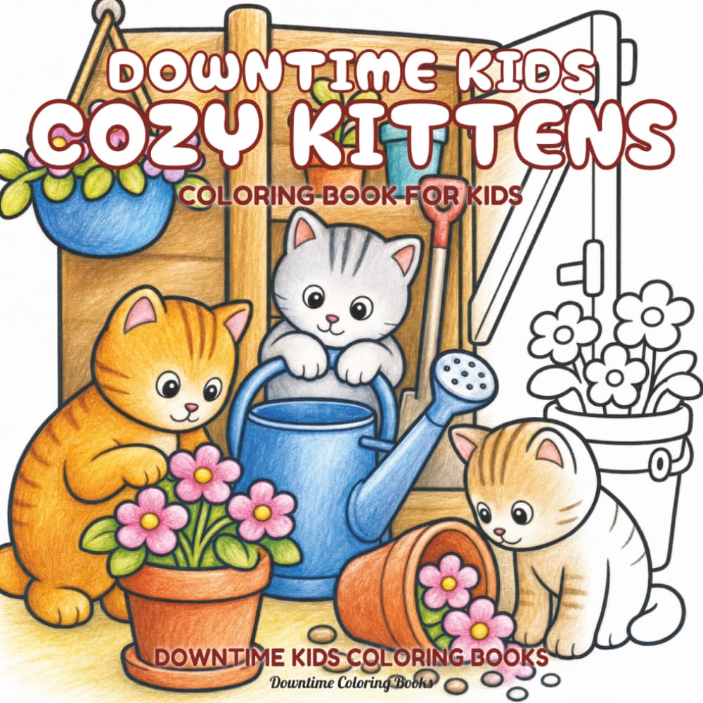 Downtime Kids Cozy Kittens: Coloring Book for Kids (Downtime Kids Coloring Books)