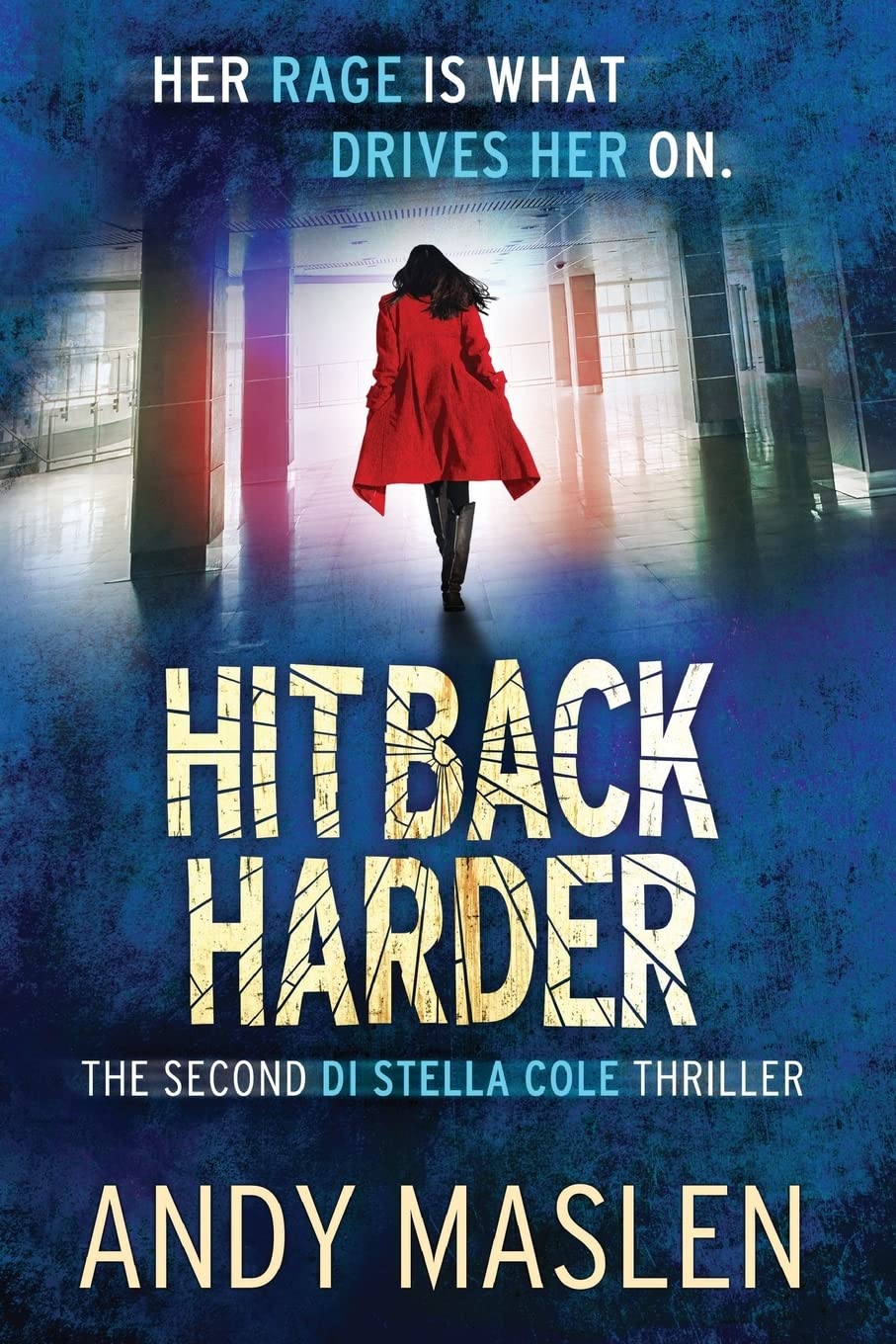 Hit Back Harder: The second DI Stella Cole thriller: Volume 2