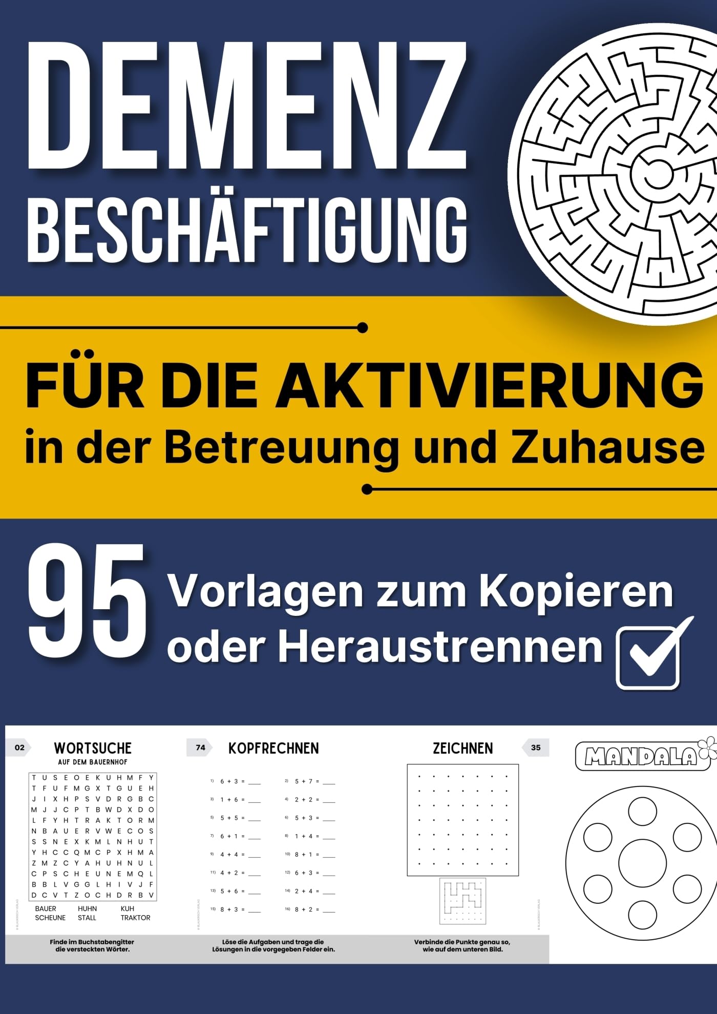Demenz Beschäftigung: Für die Aktivierung in der Betreuung und Zuhause - 95 Vorlagen zum Kopieren oder Heraustrennen