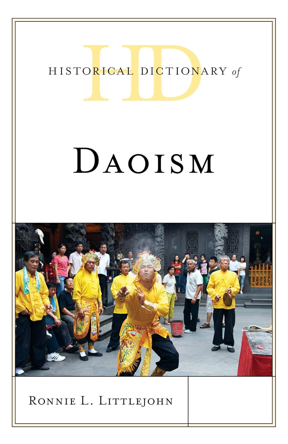 Historical Dictionary of Daoism (Historical Dictionaries of Religions