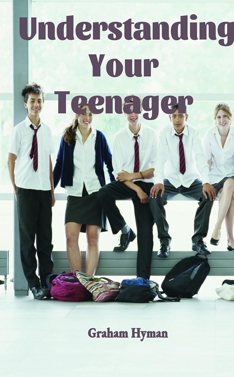 Understanding Your Teenager A book about