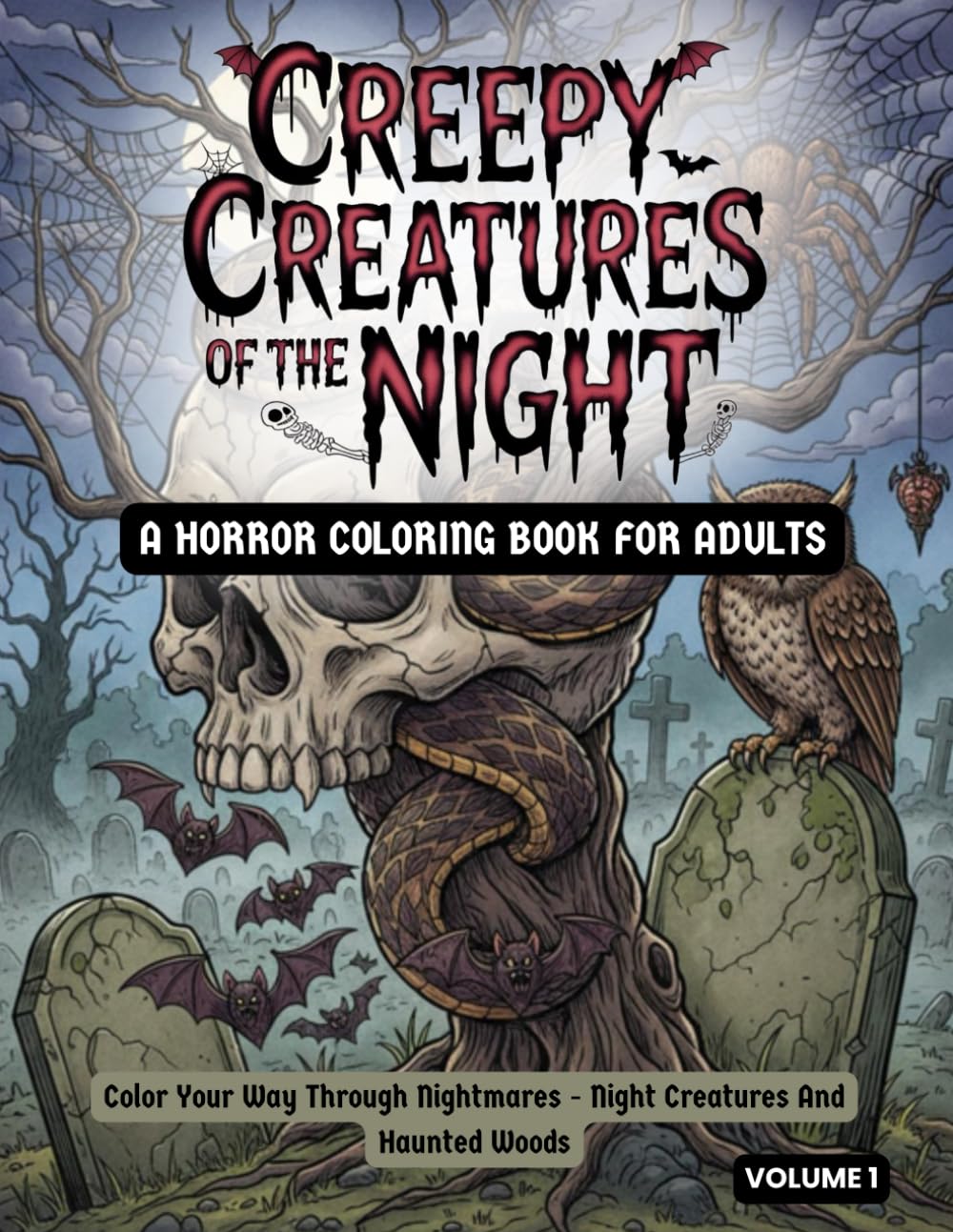 Creepy Creatures of the Night: A Horror Coloring Book for Adults: Color Your Way Through Nightmares - Night Creatures and Haunted Woods (The Dark Legends Coloring Series)