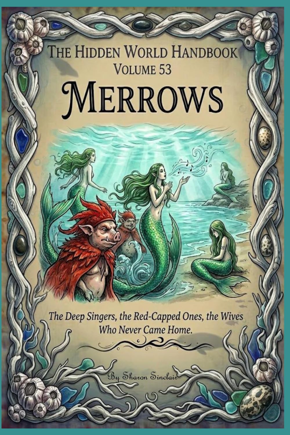 The Merrows: 53 (The Hidden World Handbook Series)