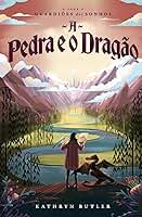 A Pedra e o Dragão (Saga Guardiões dos Sonhos): 1