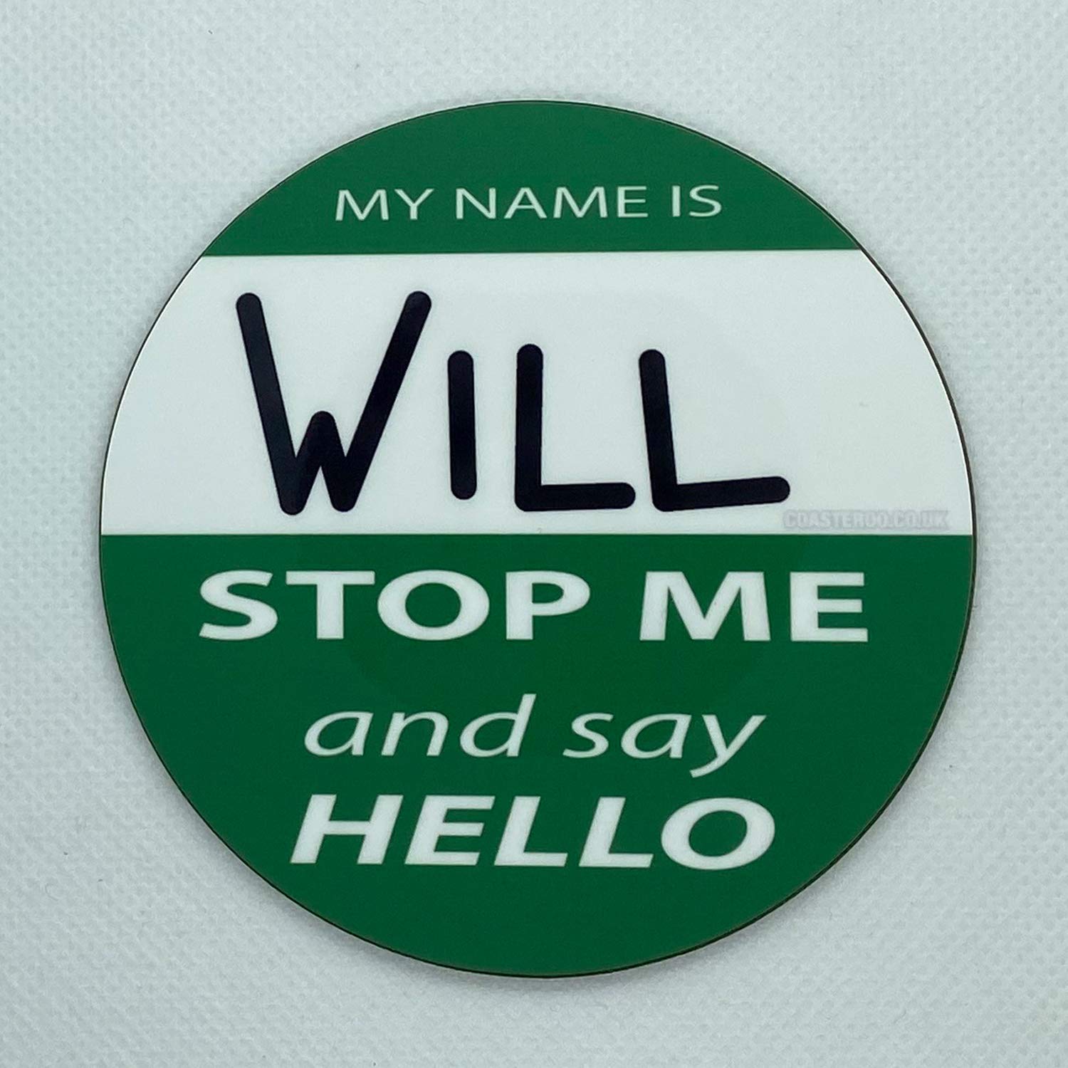 Coasteroo Green Stop Me And Say Hello - Will's First Day Inspired By The Inbetweeners - Drinks Coaster - Hardboard - 9Cm - Gloss Finish