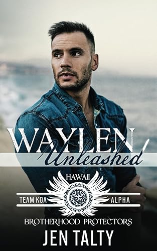 Waylen Unleashed: Brotherhood Protectors World: 4