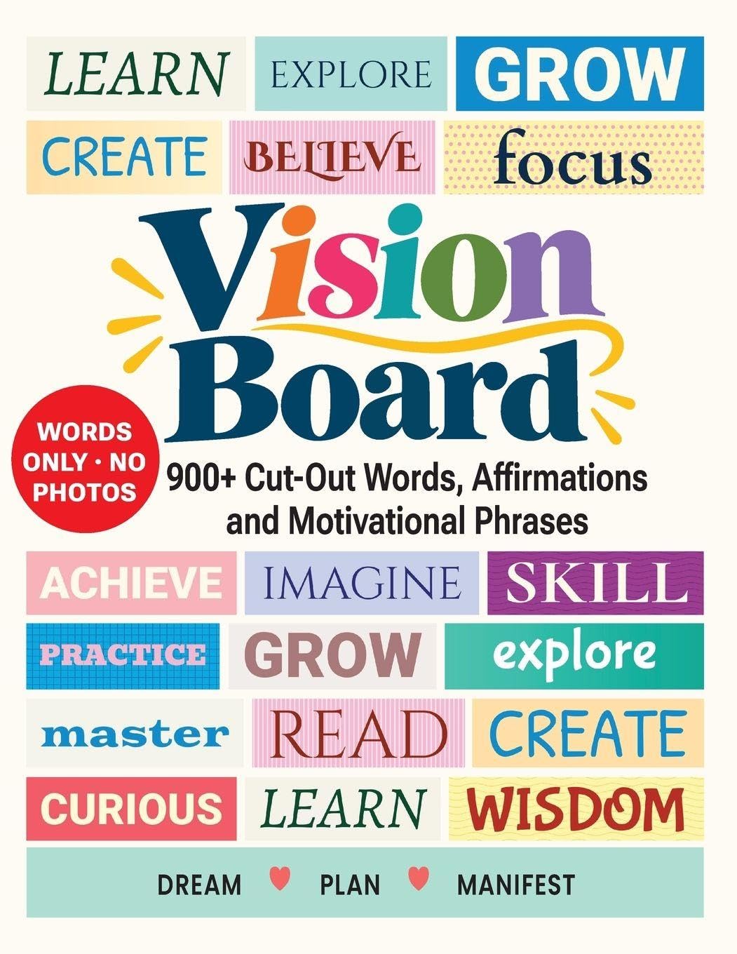 Vision Board Book, 900+ Cut-Out Words, Affirmations and Motivational Phrases: A Full-Color, Non-Sticker Collage Book of Dream, Goal and Manifestation Phrases for Adults: 2