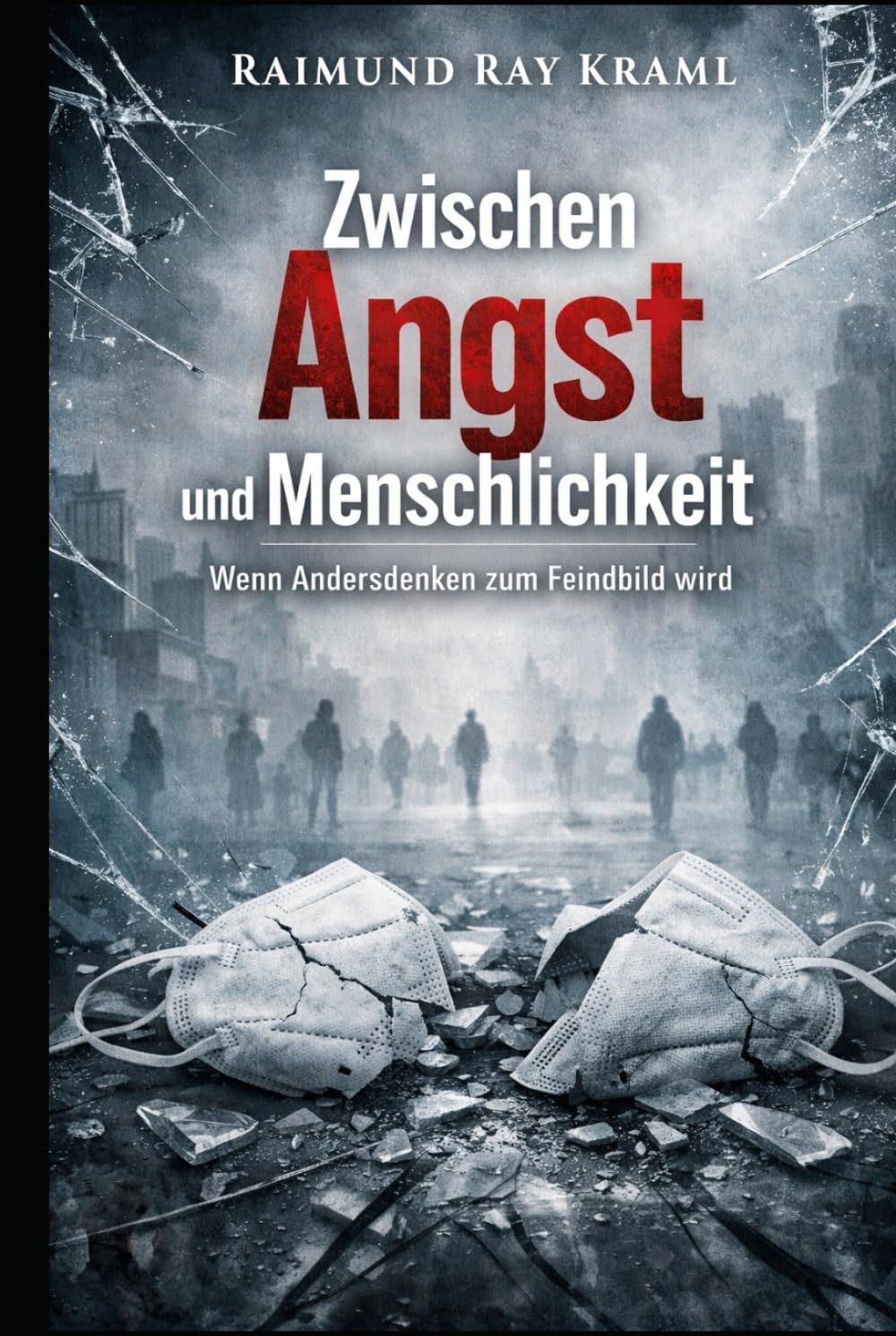 Zwischen Angst und Menschlichkeit: Wenn Andersdenken zum Feindbild wird