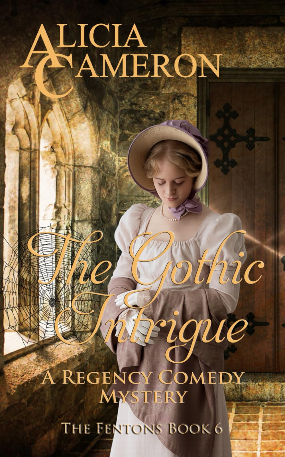 The Gothic Intrigue: A Regency Comedy Mystery (The Fentons)