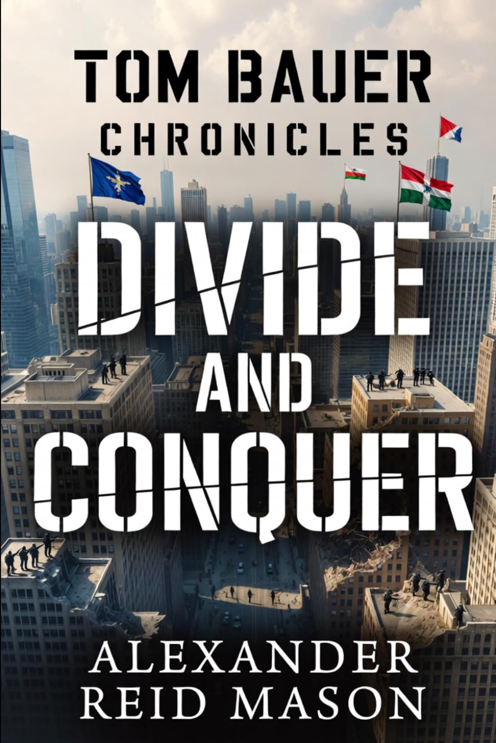 Tom Bauer Chronicles: Divide and Conquer