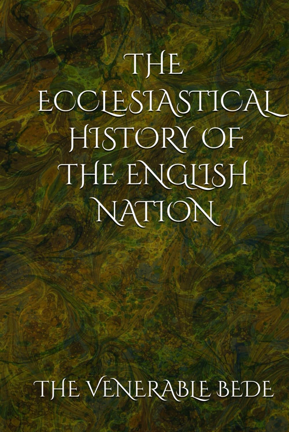 THE ECCLESIASTICAL HISTORY OF THE ENGLISH NATION