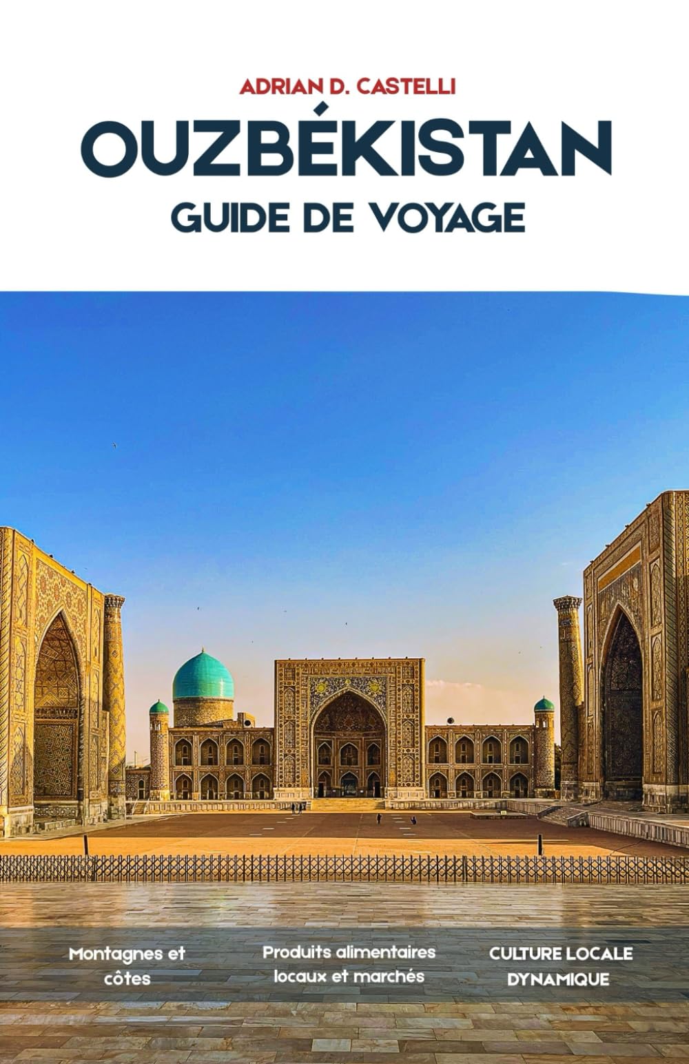 Ouzbékistan Guide De Voyage 2026: Un voyage à travers l’histoire, la culture et les paysages intemporels de l’Ouzbékistan