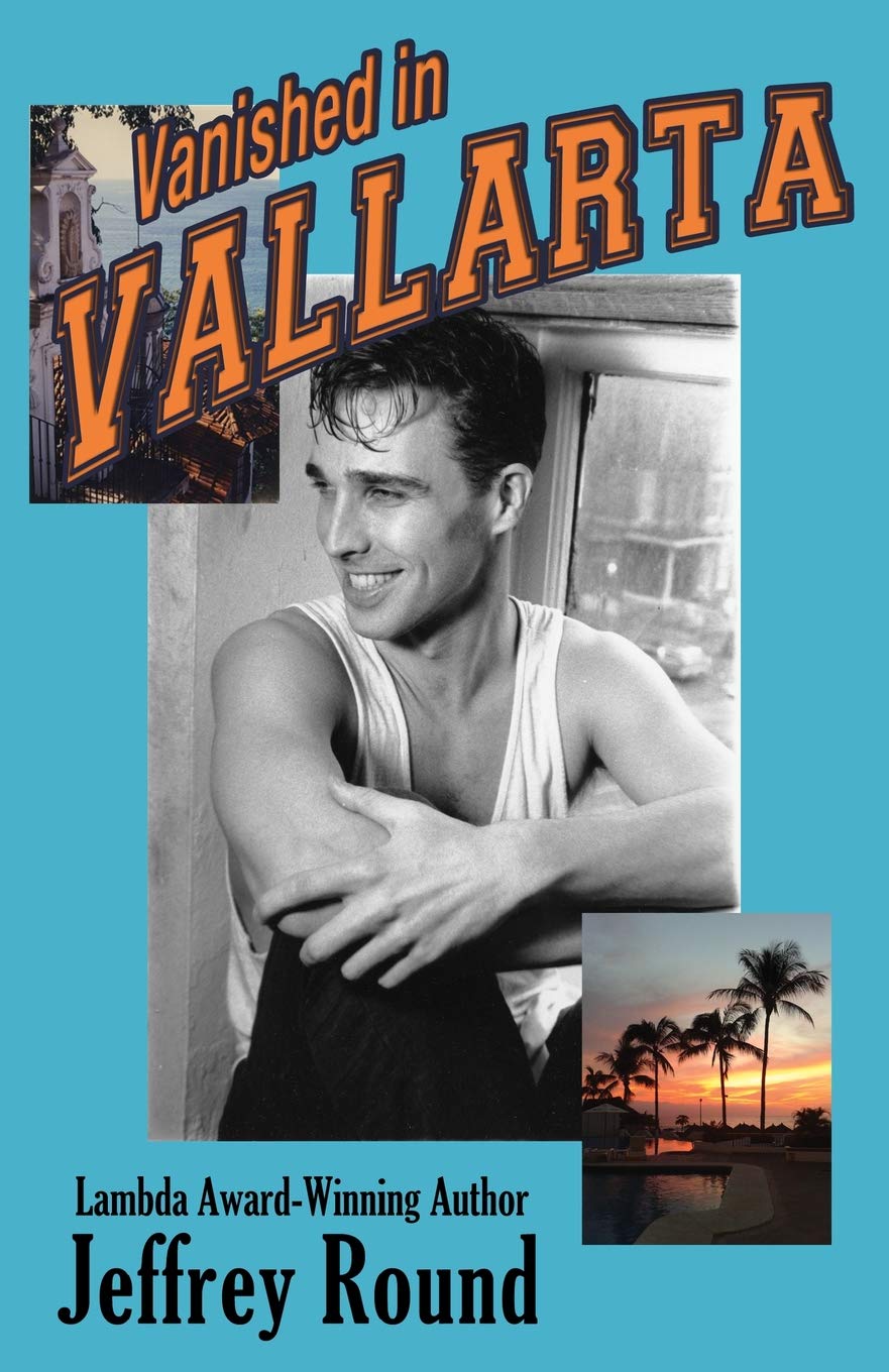Vanished In Vallarta: A Bradford Fairfax Murder Mystery: Volume 3 (The Bradford Fairfax Murder Mystery Series)