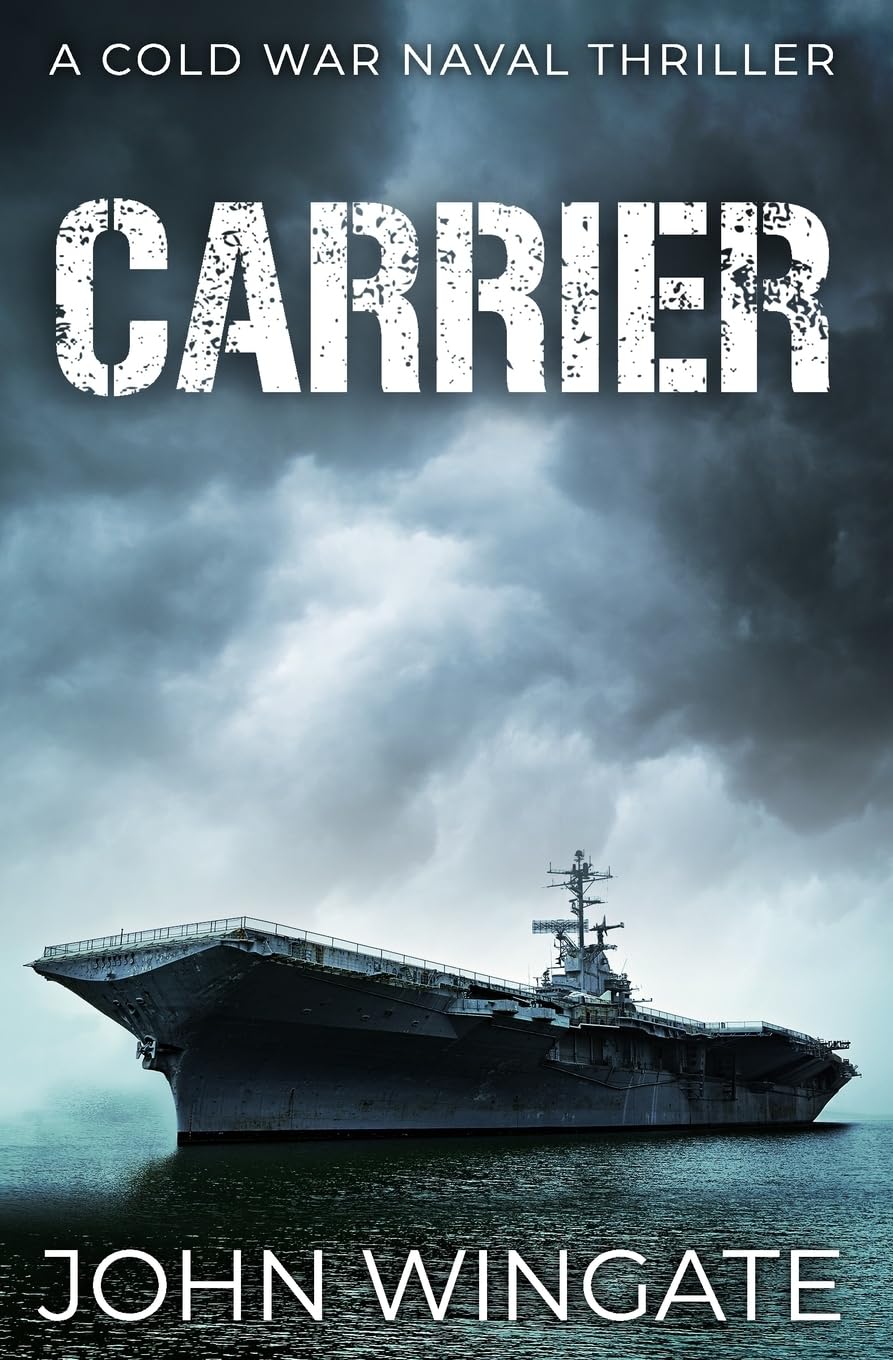 Carrier: 2 (The Cold War Naval Thriller Series) Paperback – 22 Aug. 2021