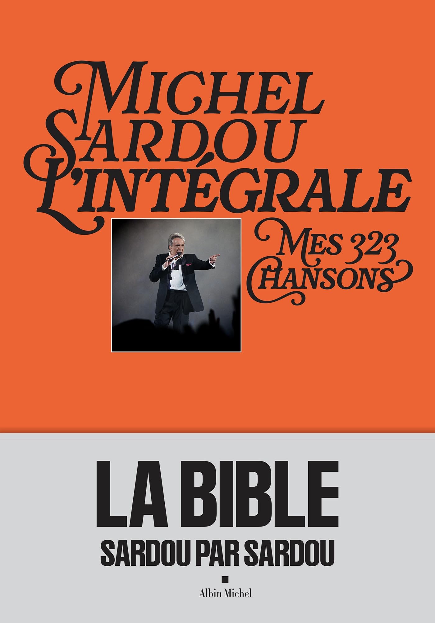Michel Sardou, l'intégrale: Mes 368 chansons