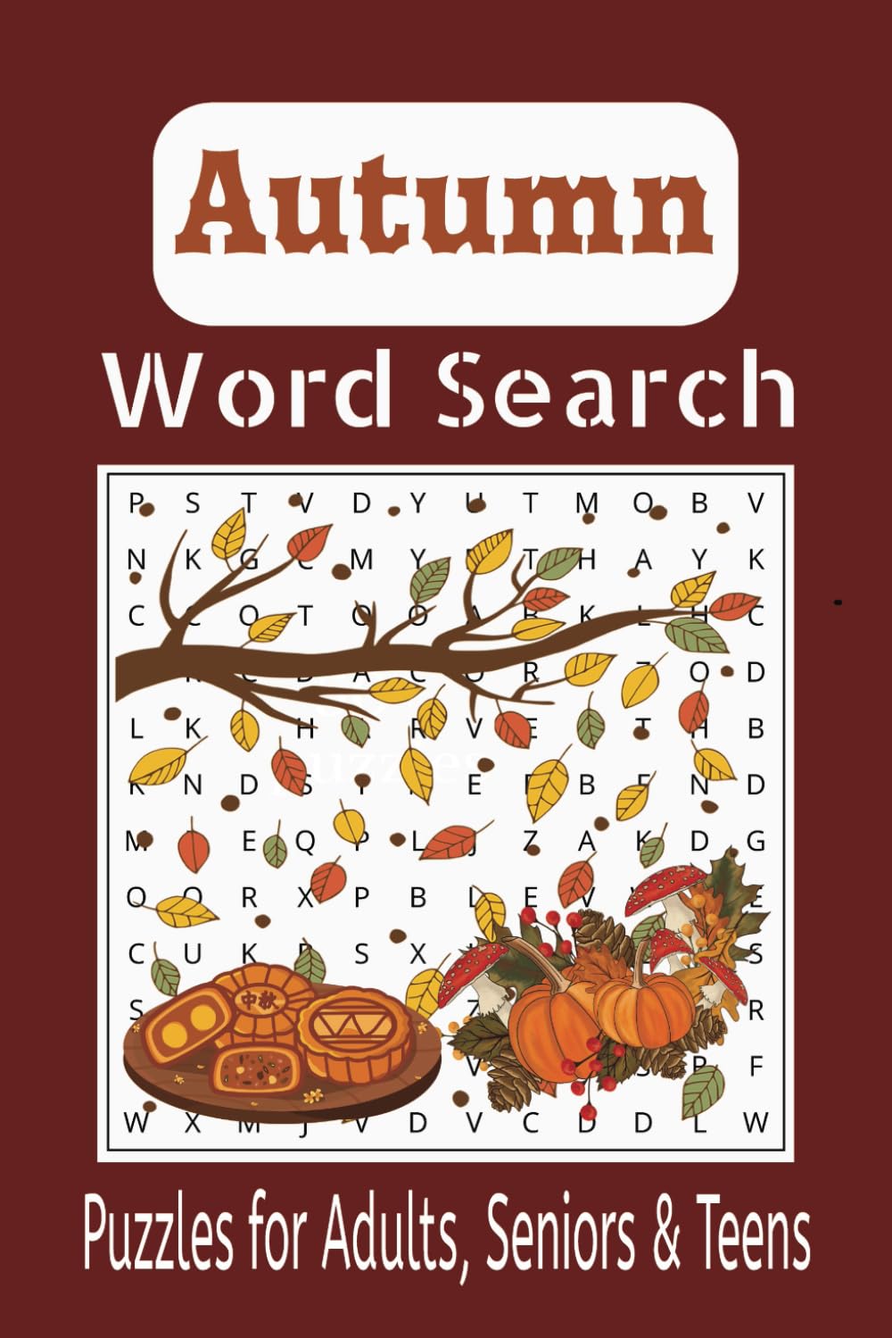 Autumn Word Search Book: Word Searches about Beauty of Autumn, Autumn Leaves and Harvest Hues