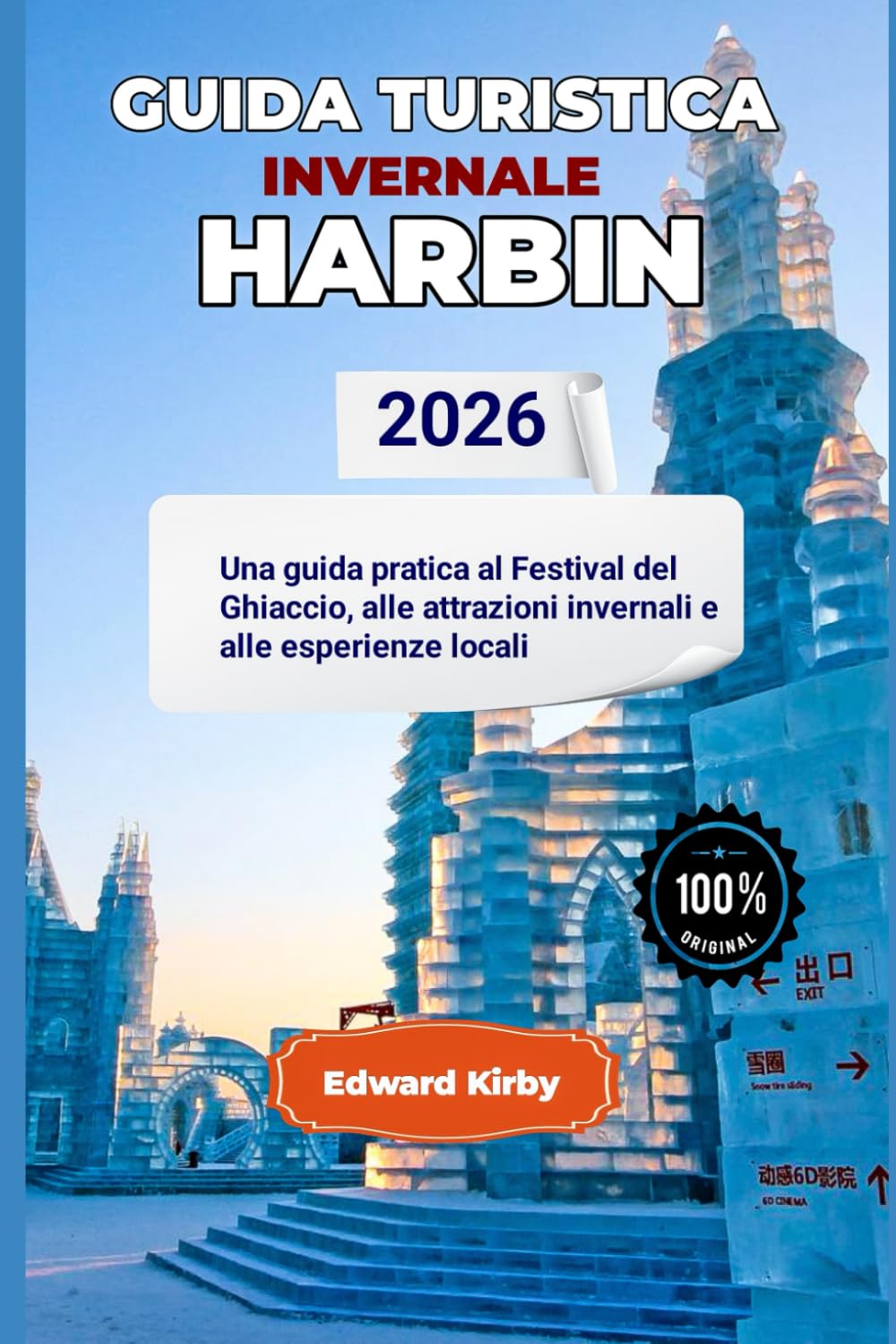 GUIDA TURISTICA INVERNALE HARBIN 2026: Una guida pratica al Festival del Ghiaccio, alle attrazioni invernali e alle esperienze locali