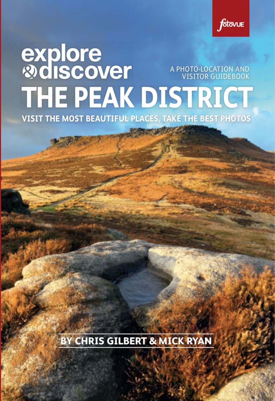 Explore & Discover The Peak District : Visit the most beatiful places, take the best photos