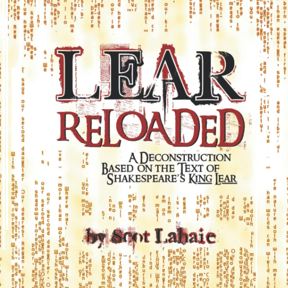 LEAR ReLoaded essai de deconstruction textuelle sur King Lear de Shakespeare
