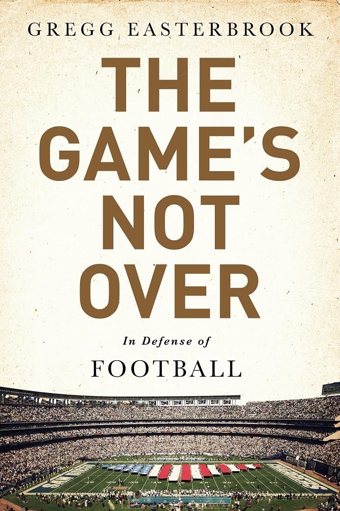 The Game's Not Over: In Defense of Football Hardcover – Big Book, 8 December 2015