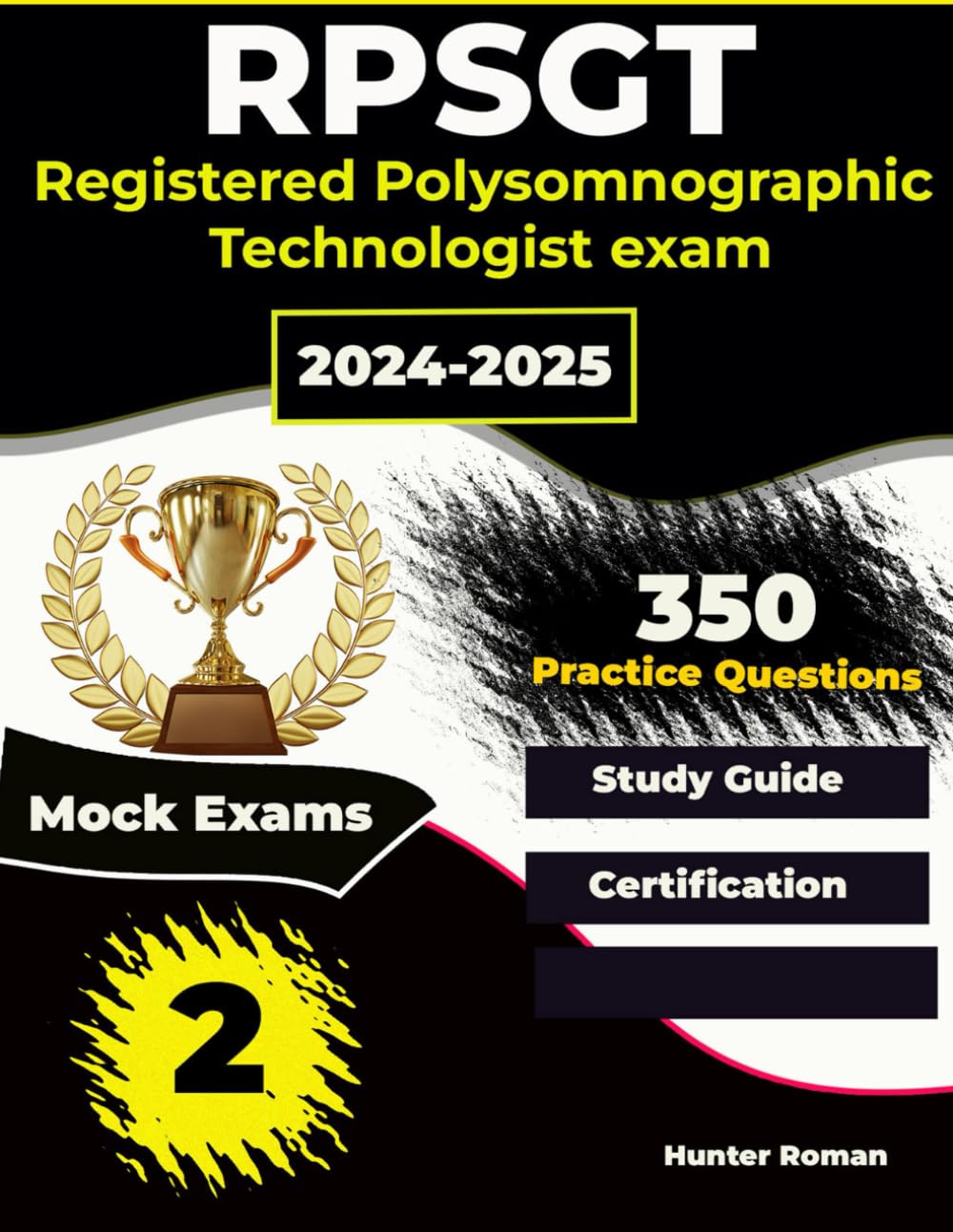 RPSGT exam study guide, 350 practice questions and 2 Practice tests for