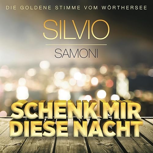 Schenk mir diese Nacht (Radio und TV Edition) von Silvio Samoni bei