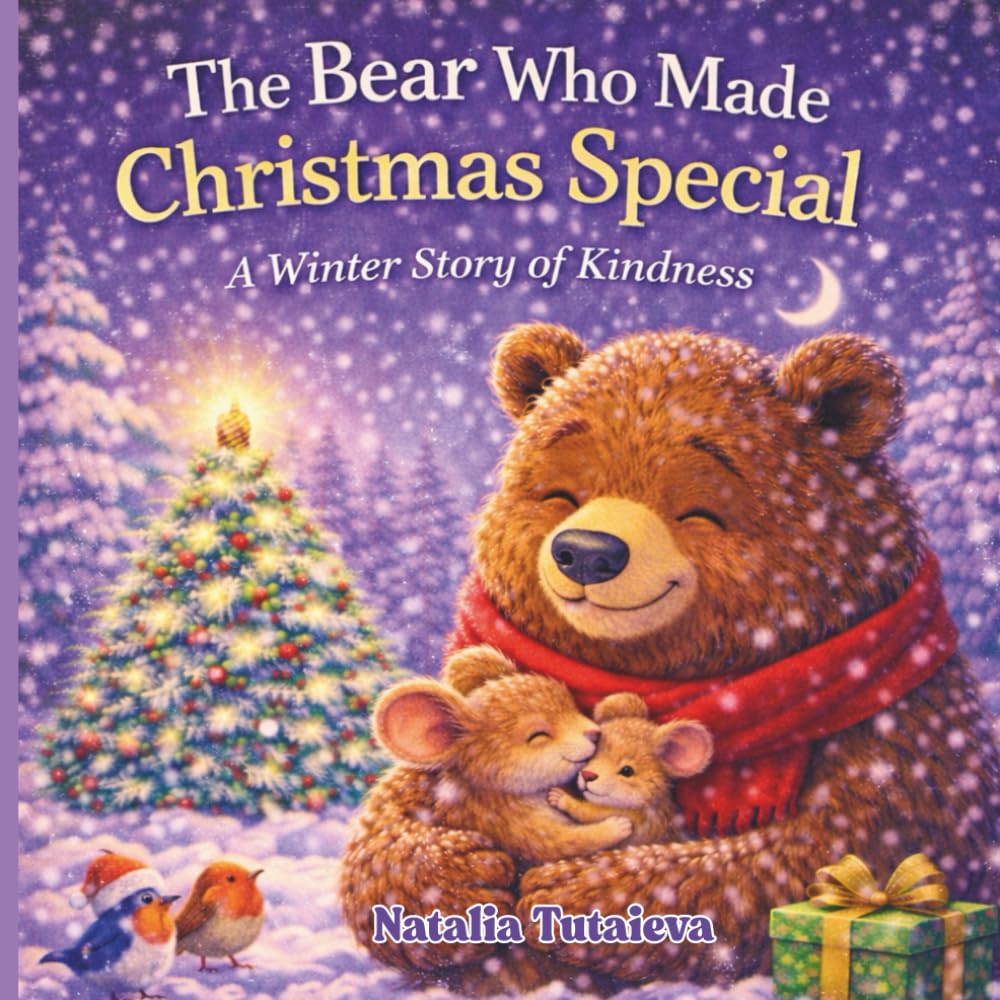 The Bear Who Made Christmas Special: A Winter Story of Kidness