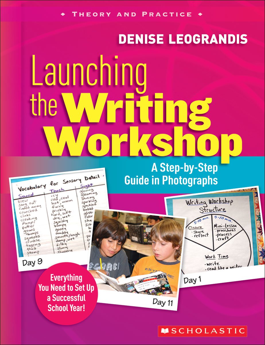 Launching the Writing Workshop: A Step-by-Step Guide in Photographs
