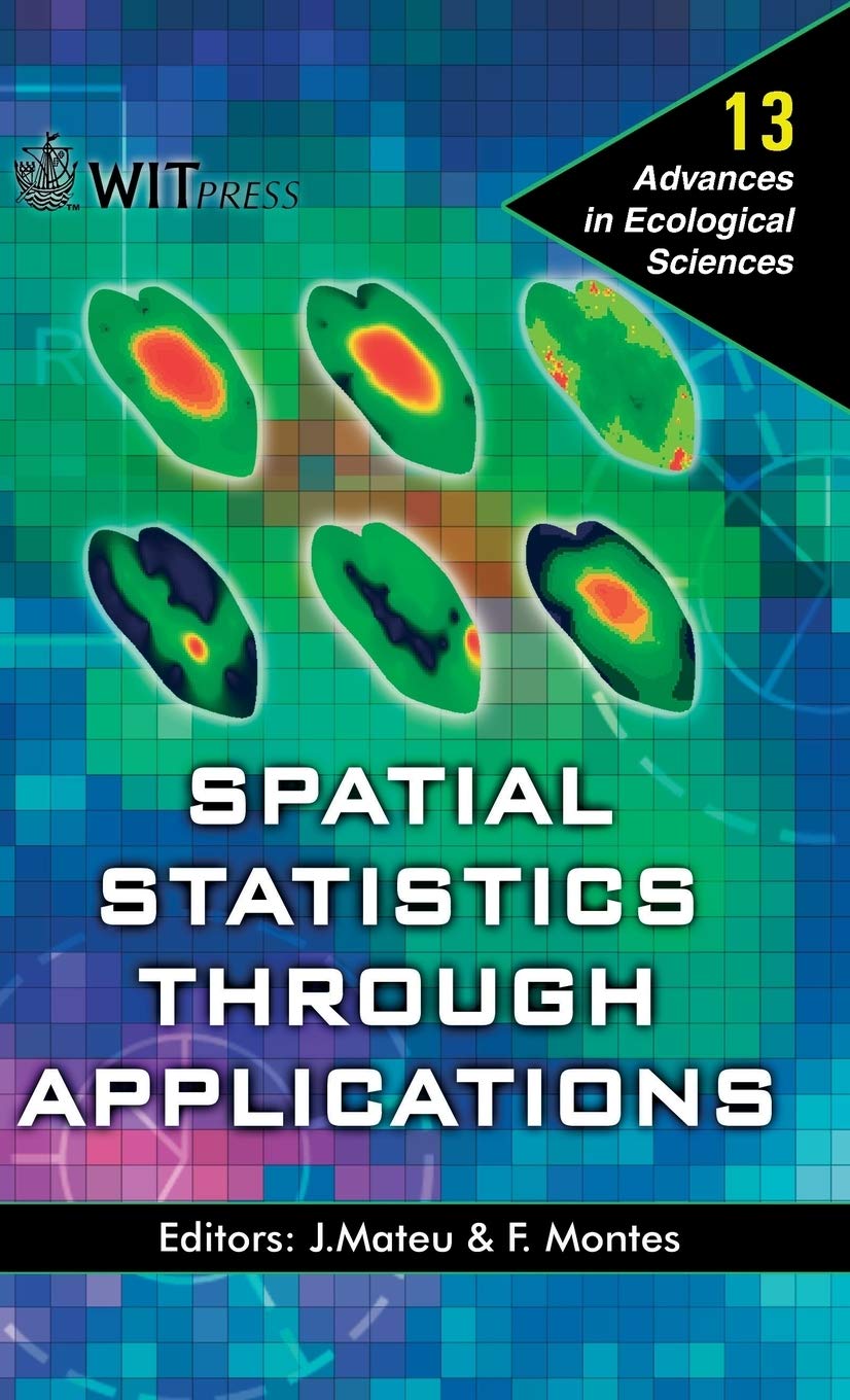 Spatial Statistics through Applications (Advances in Ecological Sciences)