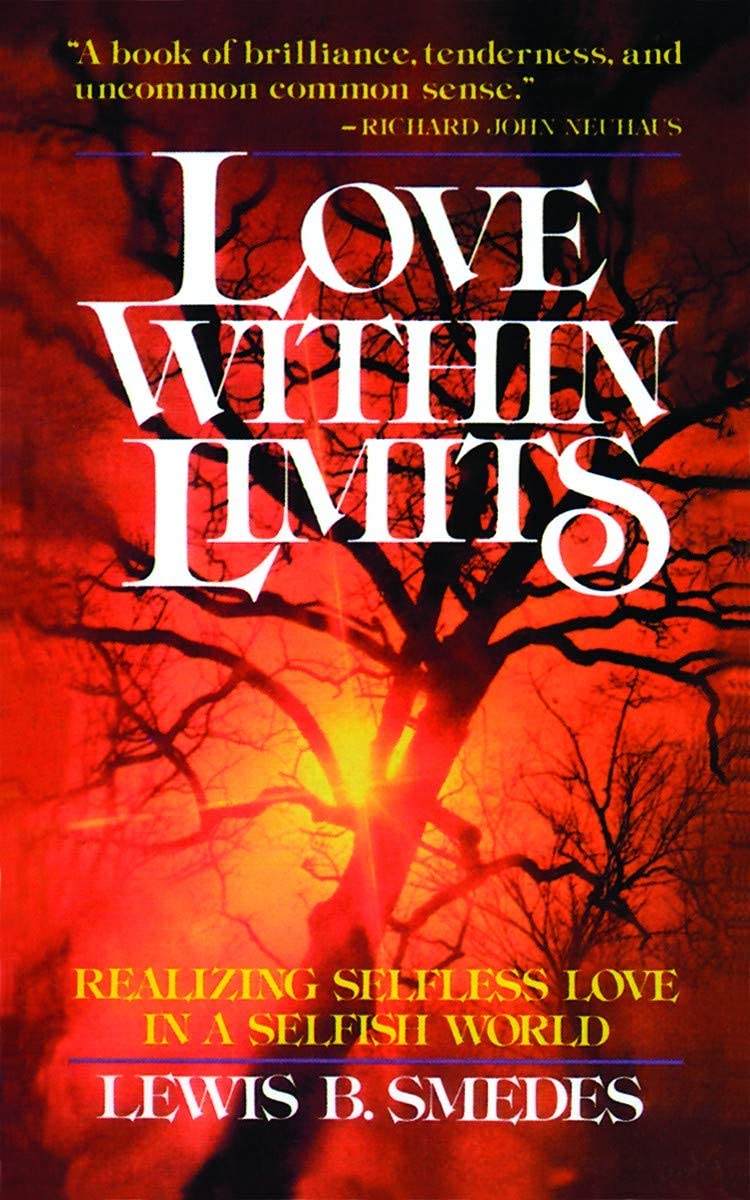 Love within Limits: Realizing Selfless Love in a Selfish World