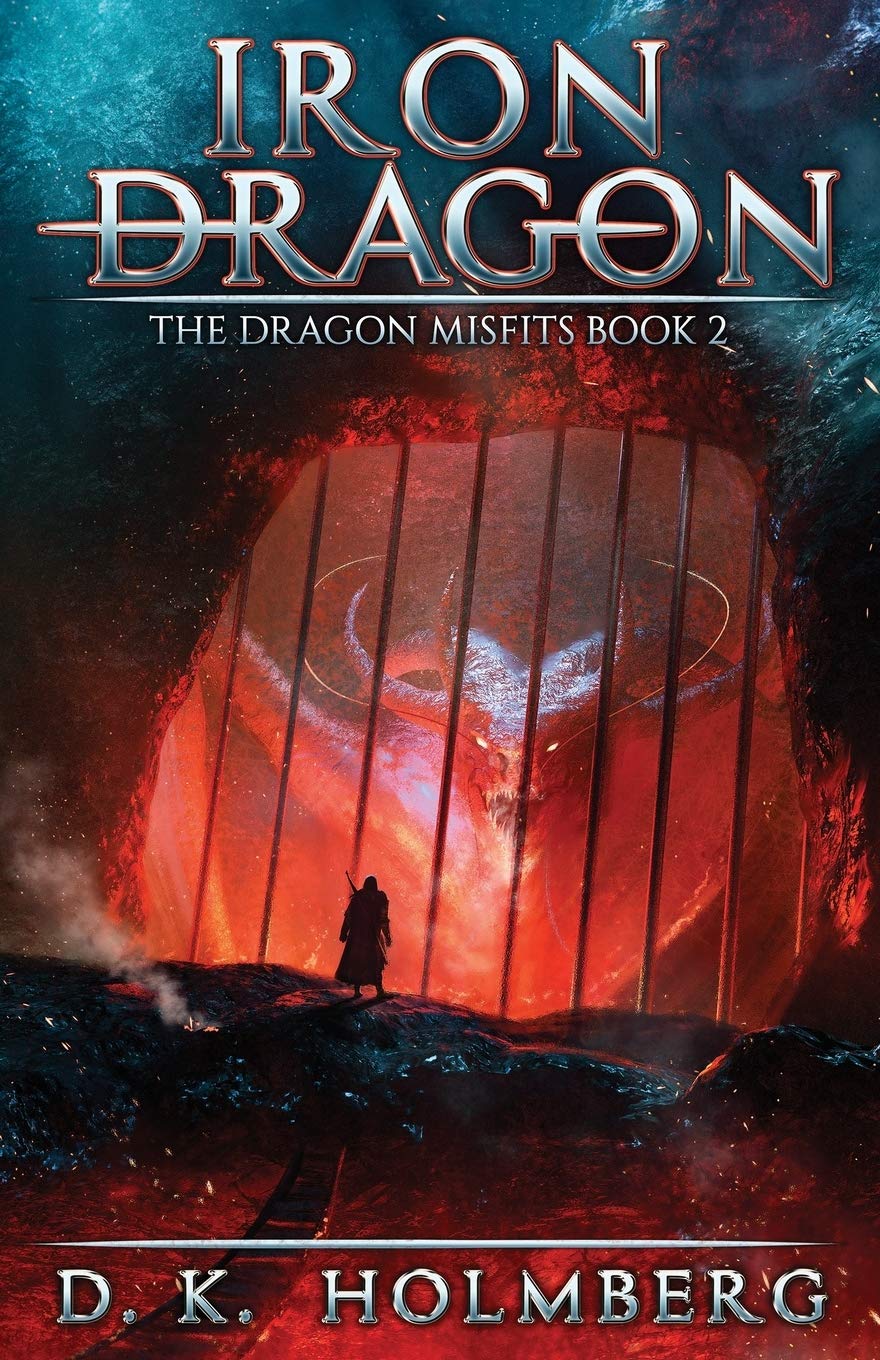 Iron Dragon: An Epic Fantasy Adventure: 2 (The Dragon Misfits)