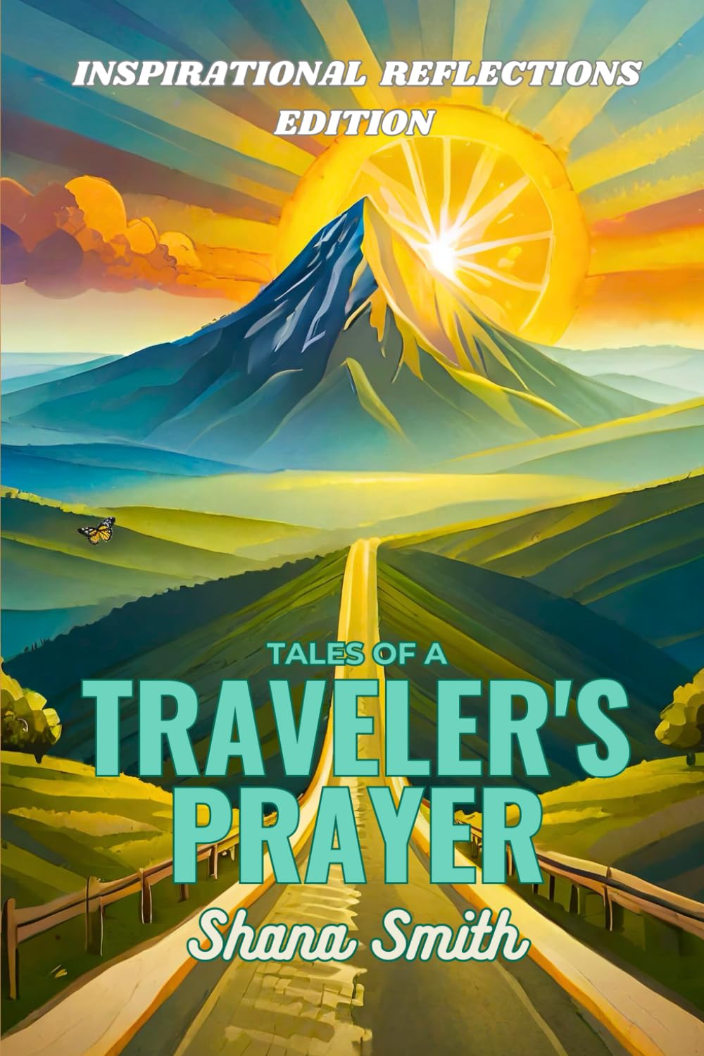 Tales of a Traveler's Prayer: Inspirational Reflections Edition
