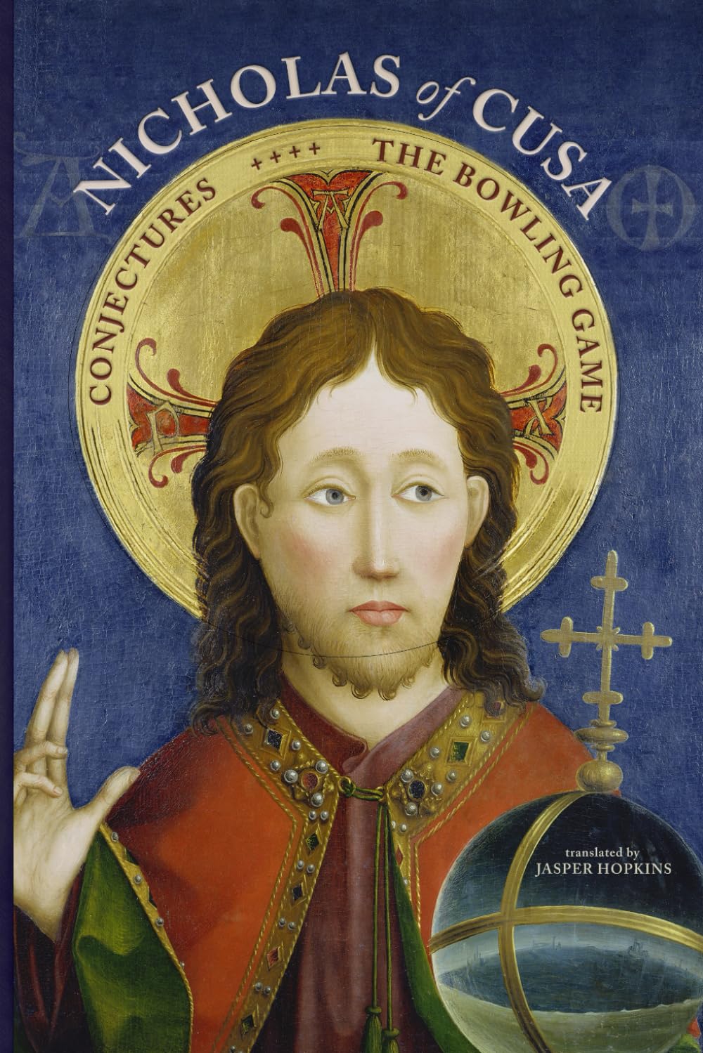 Conjectures and The Bowling Game (De Ludo Globi) (Latin-English Edition) (The Works of Nicholas of Cusa)
