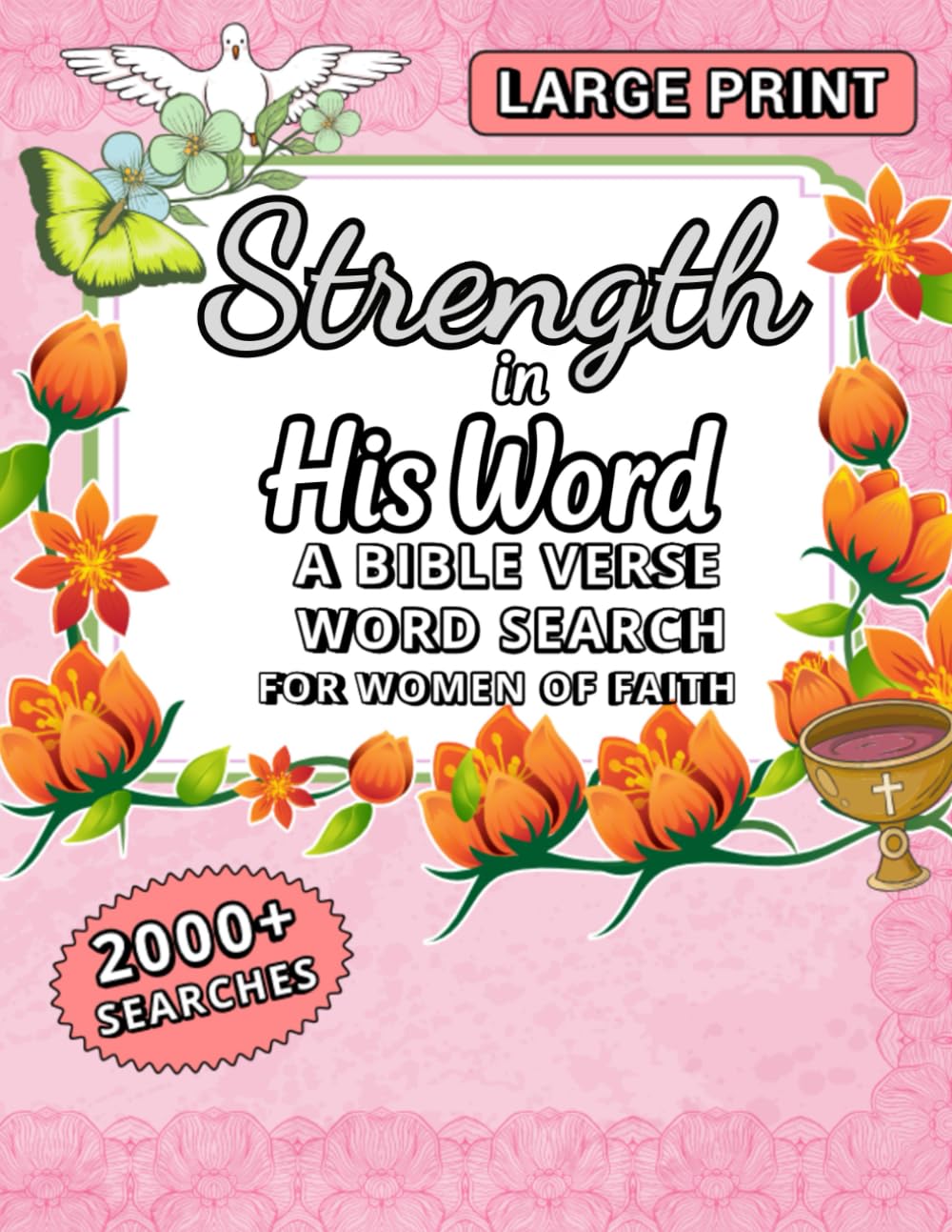Strength in His Word: A Large Print Edition Bible Verse Word Search for Women of Faith (KJV Scriptures)