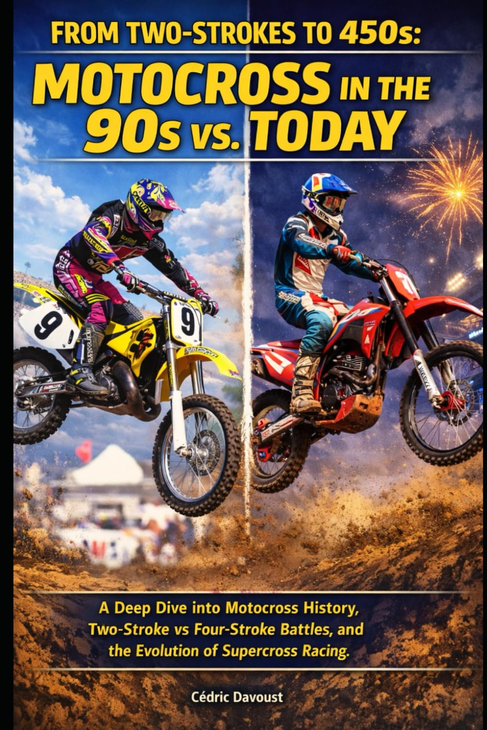 From Two-Strokes to 450s: Motocross in the 90s vs. Today: A Deep Dive into Motocross History, Two-Stroke vs Four-Stroke Battles, and the Evolution of Supercross Racing