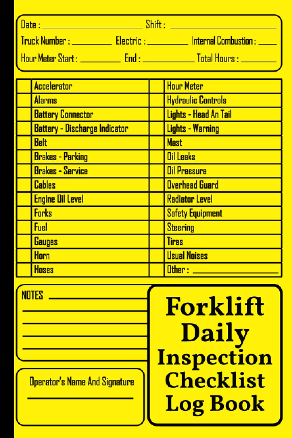 Forklift Daily Inspection Checklist Log Book: Safety & Maintenance Forklift Checklist - Forklift Operator Safety Logbook ( 200Pages - 6"x9" )