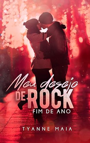 Meu Desejo de Rock - Fim de Ano - Livro 3.5