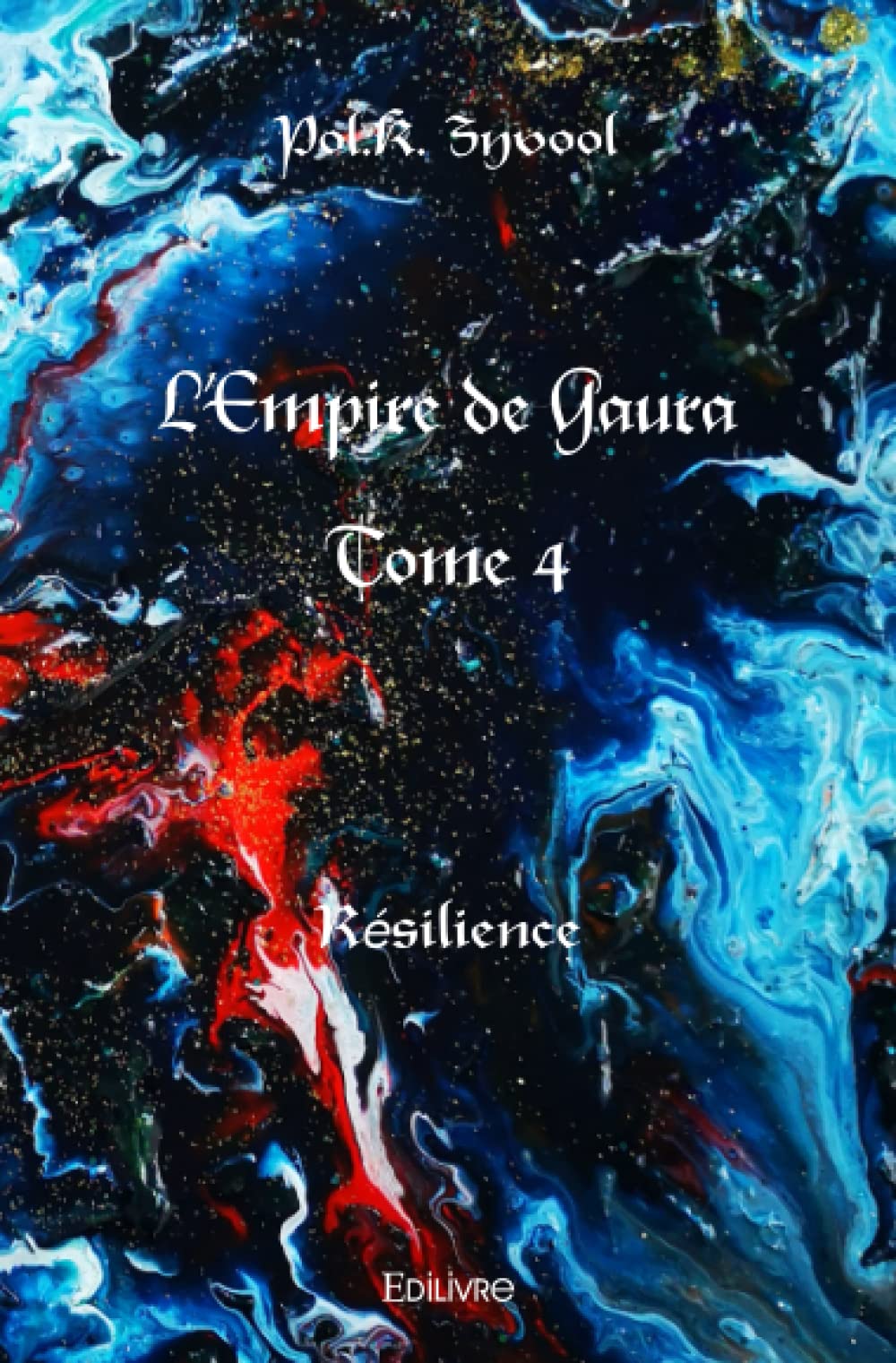 L'Empire de Gaura - Tome 4: Résilience