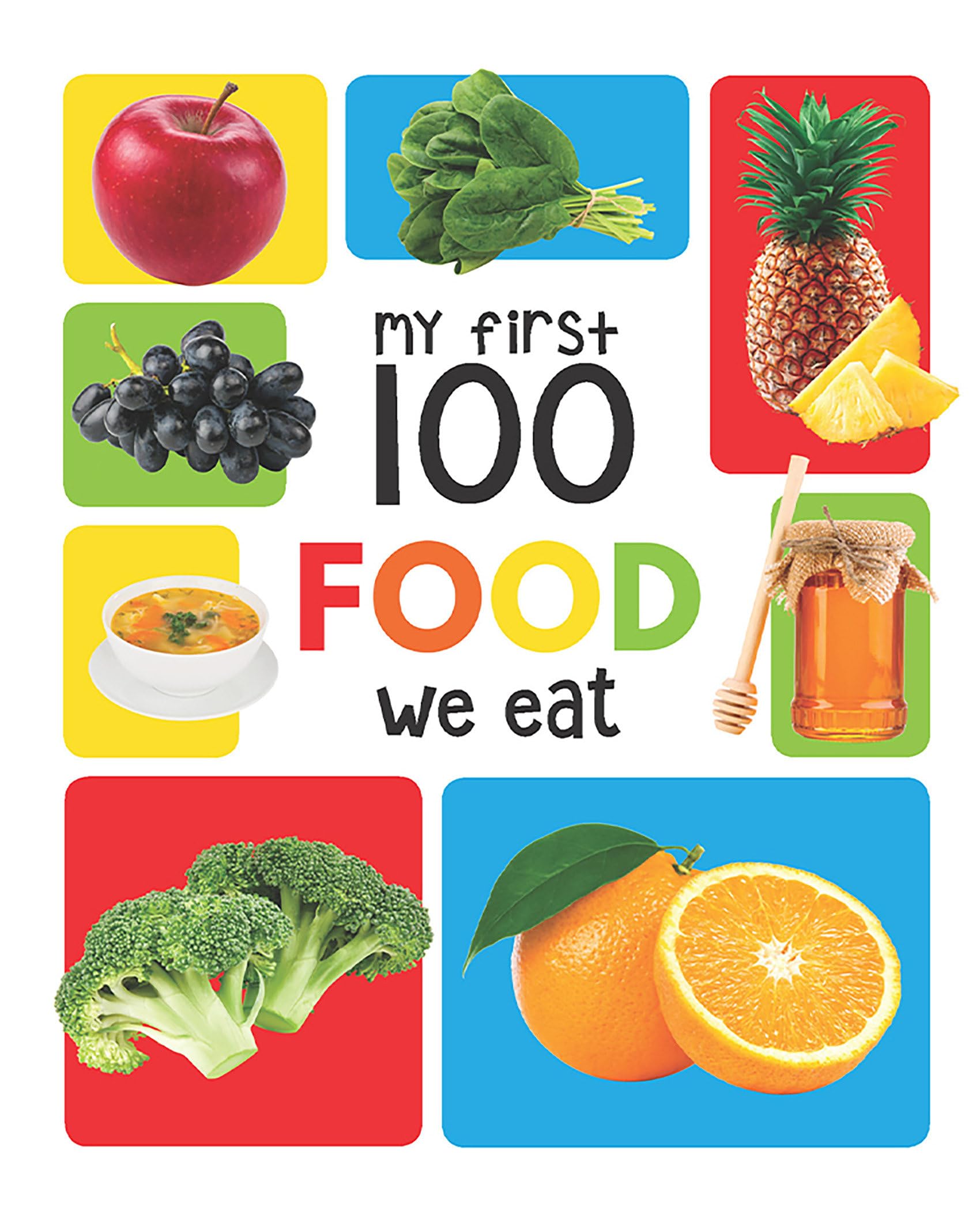 Cover of My First 100 Food We Eat: Padded Board Books
