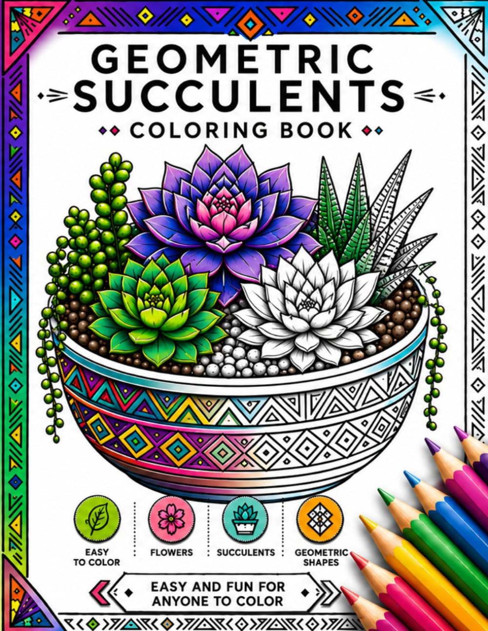 Geometric Flowers and Succulents Coloring Book (Geometric Coloring Books)