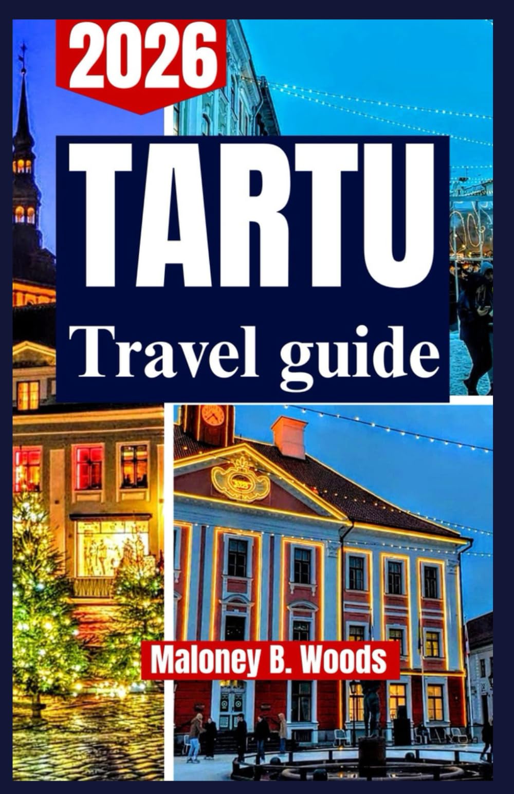 TARTU TRAVEL GUIDE 2026: practical tips on culture, museums, riverside walks, itineraries, local food and hidden neighbourhoods