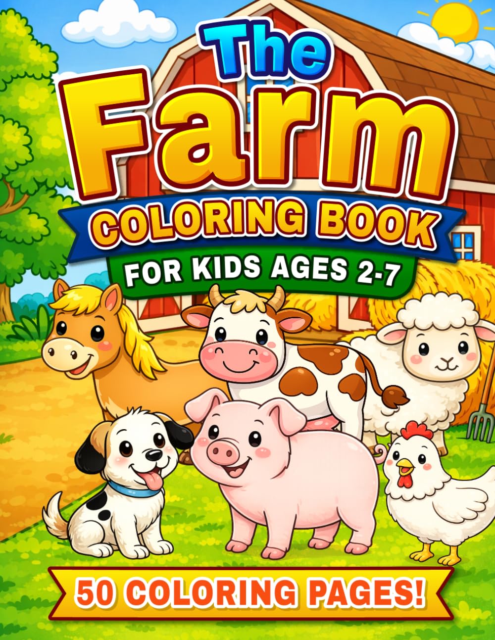 The Farm Coloring Book: For Kids Ages 2-7