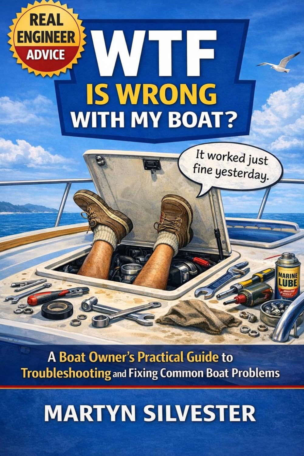 WTF IS WRONG WITH MY BOAT: A Boat Owners Practical Guide to Troubleshooting & Fixing Common Boat Problems | 100+ common problems on almost every boat | A Great Gift For Boat & Yacht Owners