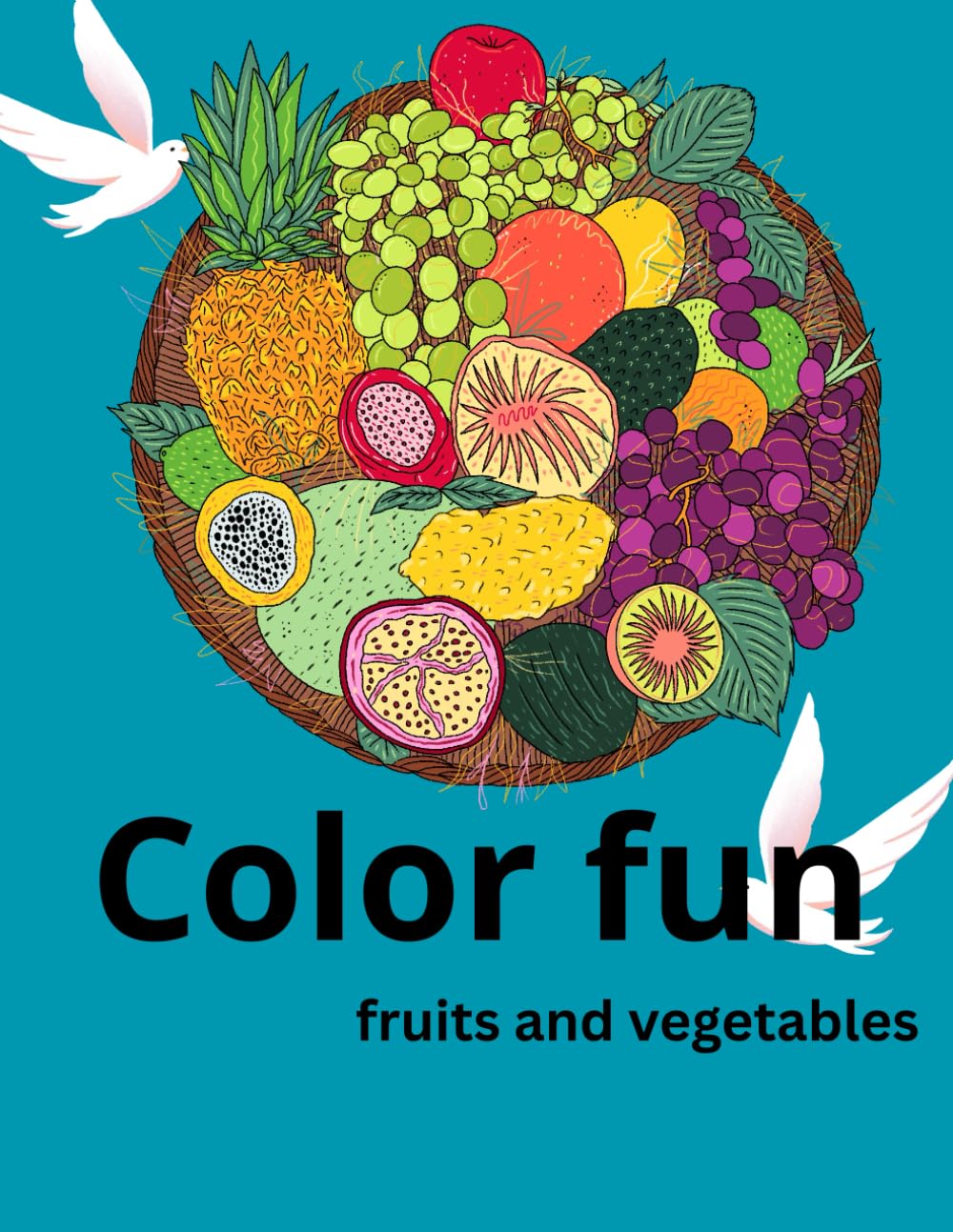 Color fun fruits and vegetables: • fun and educational coloring book • farm fruits and vegetables for kids • herbs and flowers coloring pages• color and learn fruits and veggies