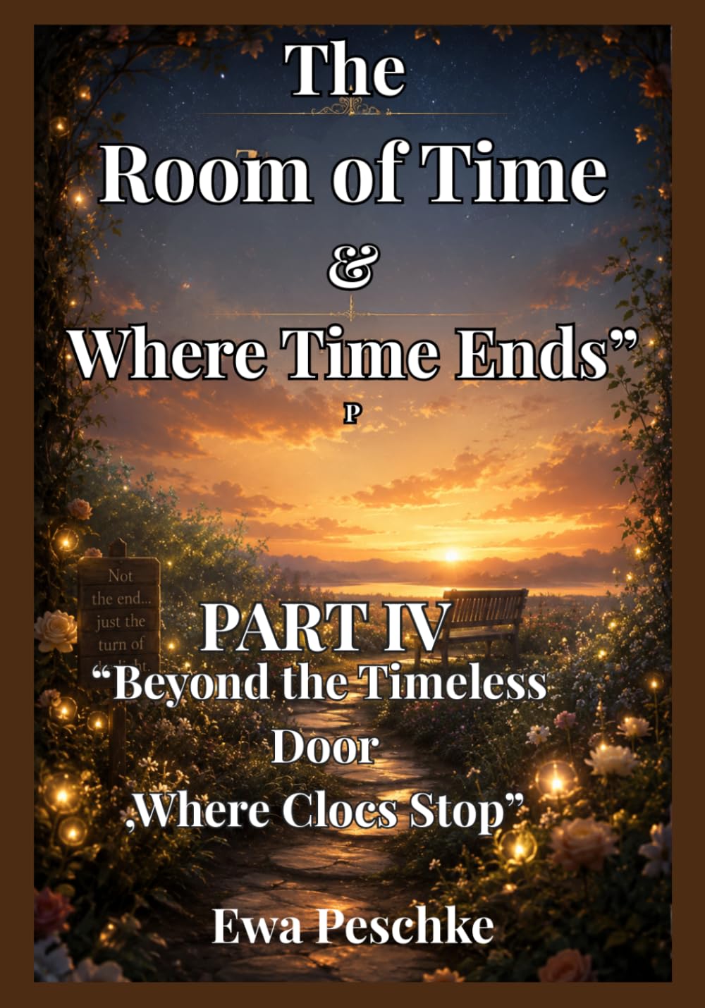The Room of Time& Where Time Ends" Part IV: " Beyond the Timeless Door. Where Clock Stop