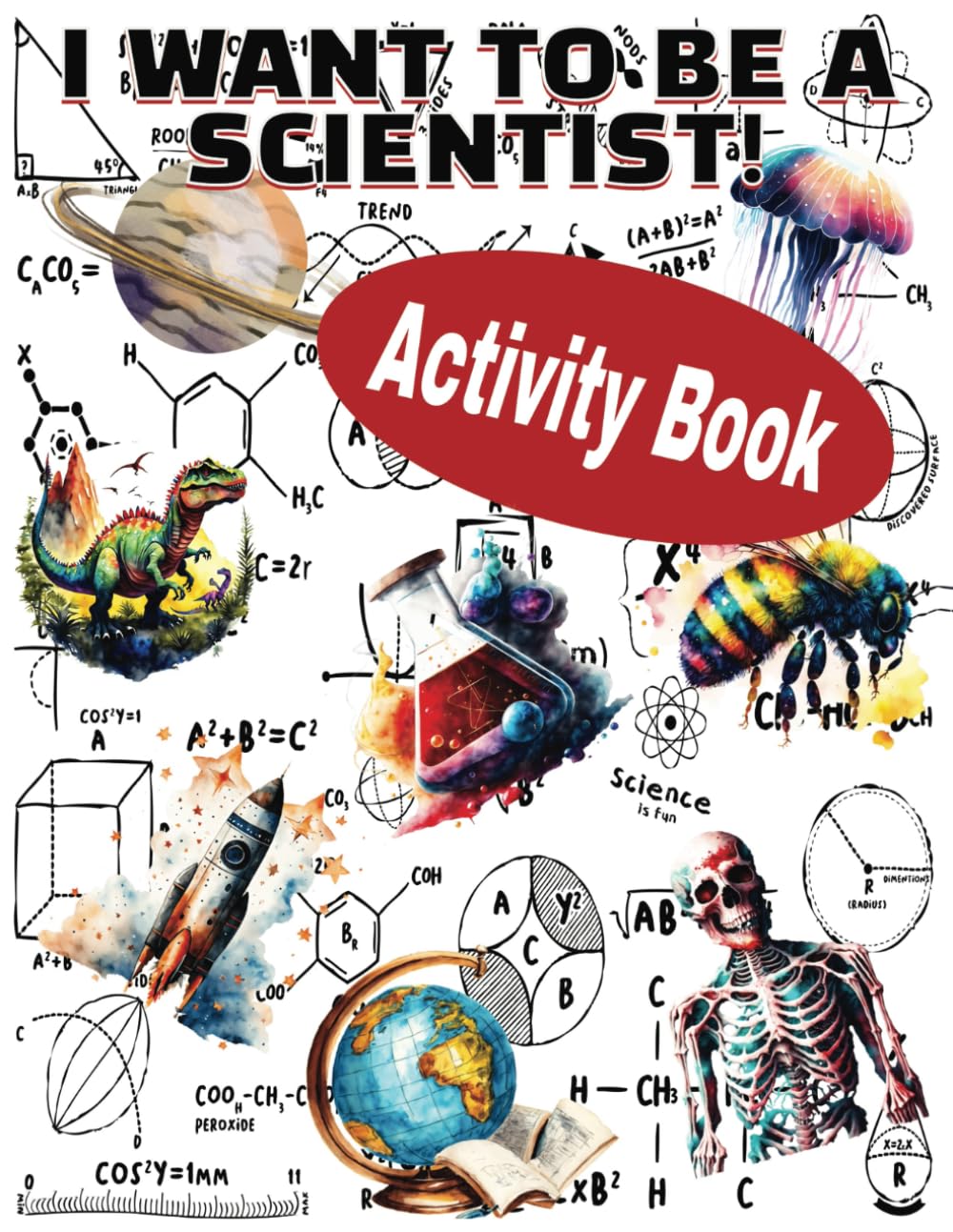 I Want To Be A Scientist Activity Book: A Puzzle and Coloring Book for Young Scientists ("I Want To Be A..." Career Activity Book For Children)