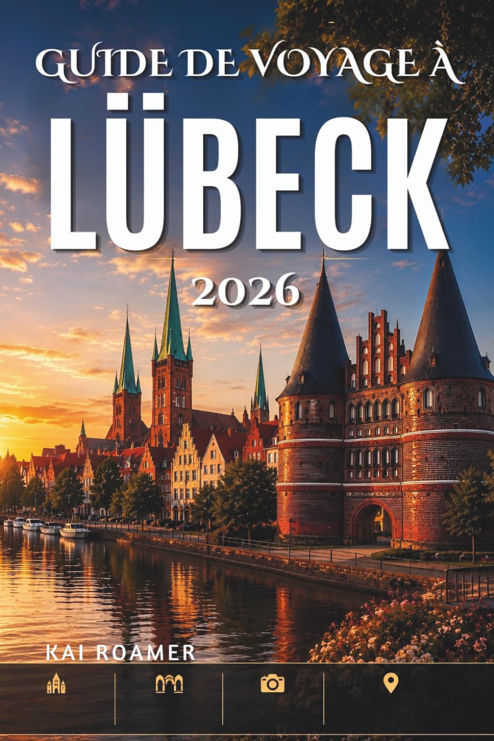 GUIDE DE VOYAGE À LÜBECK 2026: Découvrez des églises historiques, des promenades au bord de la rivière et la beauté intemporelle de l'architecture hanséatique.