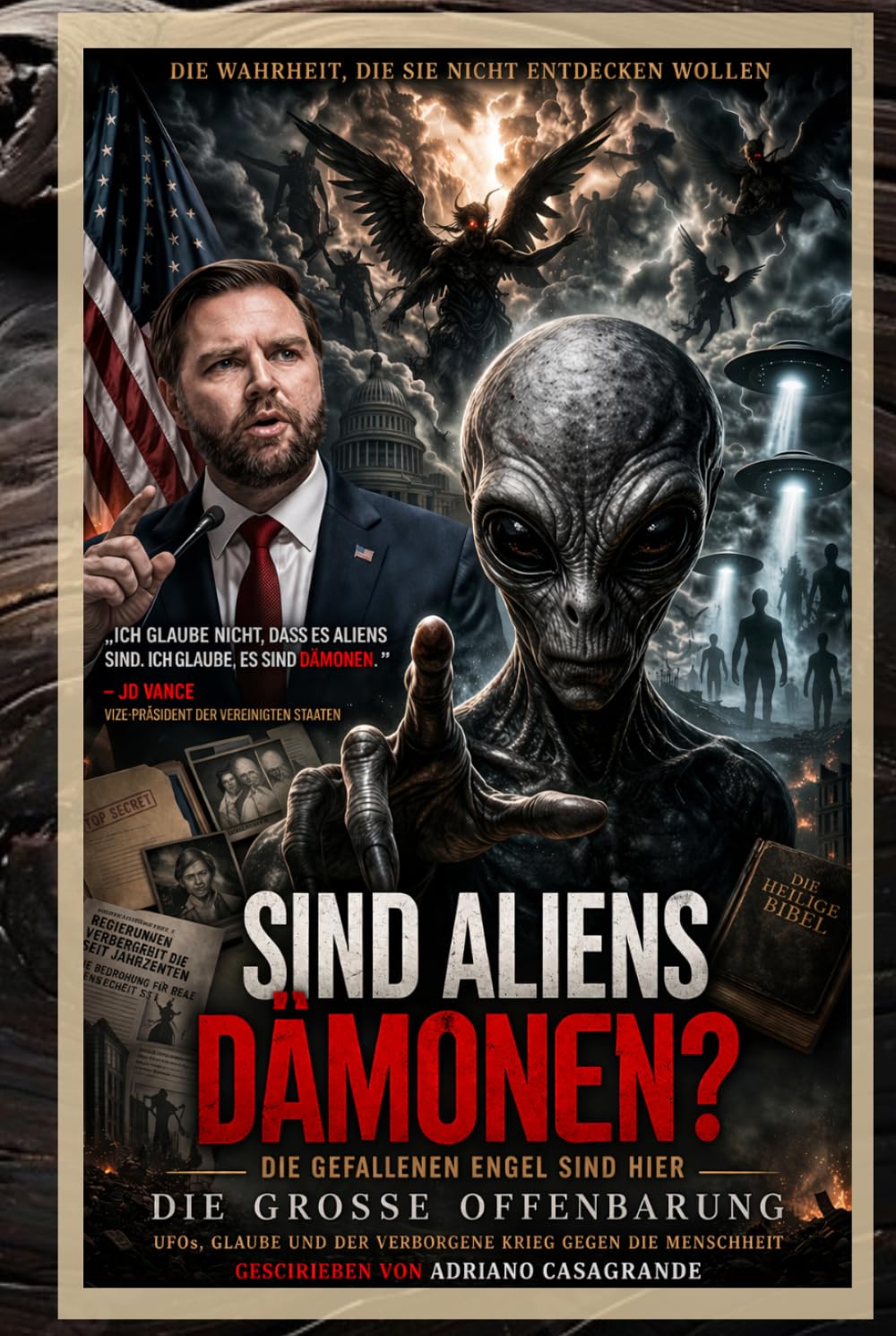 SIND ALIENS DÄMONEN?: Gefallene Engel sind hier: UFOs, Glaube und der verborgene Krieg um die Menschheit
