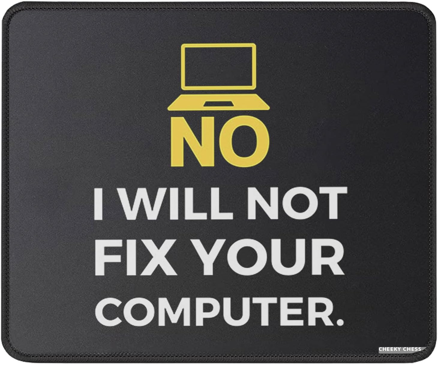 Funny Mouse Pad No I Will Not Fix Your Computer - Programmer Coder Computer Science Mousepad - Mouse Mat for Office Laptop 9.5 in, Medium, Black