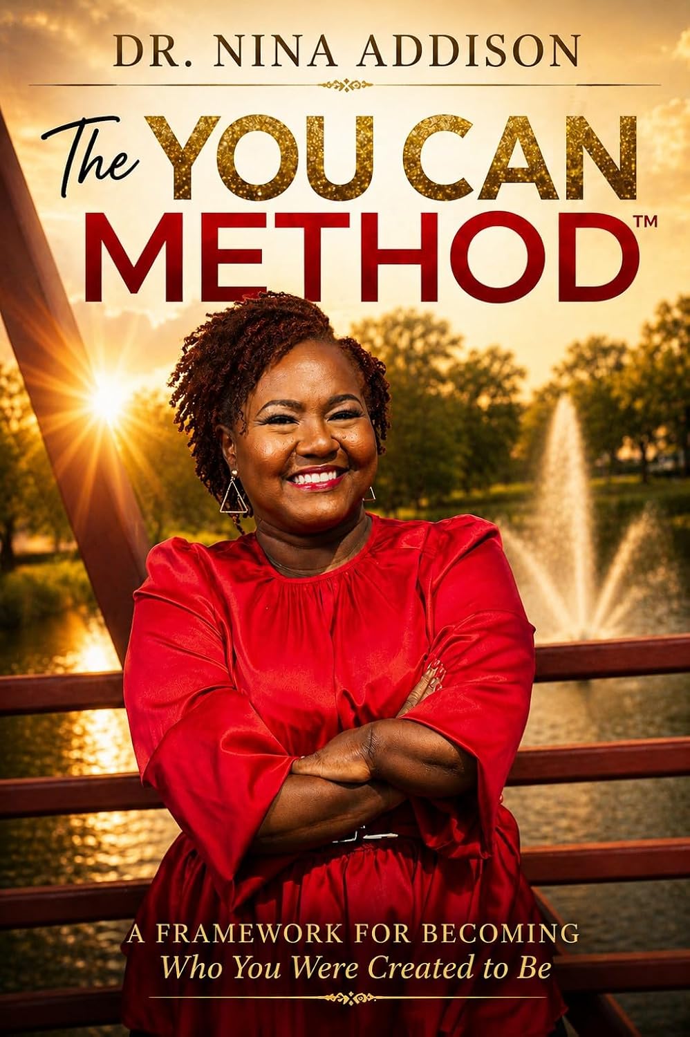 The You Can Method: A Framework For Becoming Who You Were Created To Be